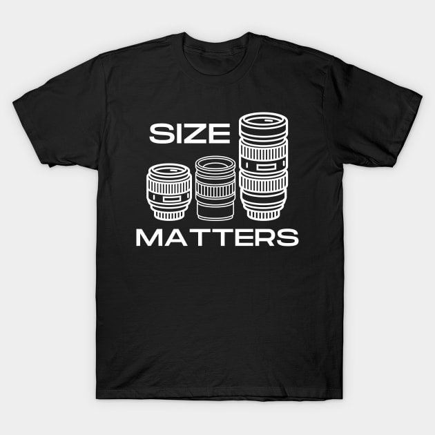 Size Matters - Camera Lens T-Shirt by Camera T's